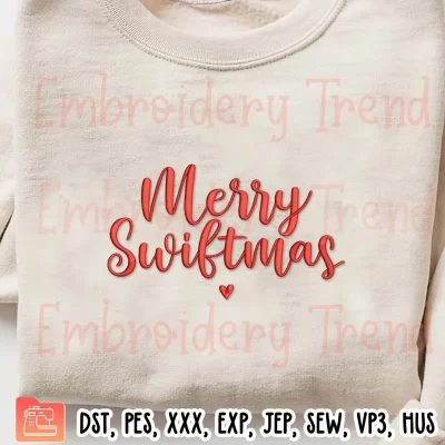 Merry Swiftmas Embroidery Design, Taylor Swift Embroidery Digitizing Pes File