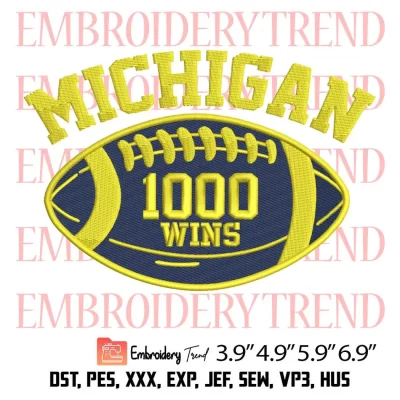 Michigan 1000 One Thousand Wins Embroidery Design, Michigan Football Embroidery Digitizing Pes File
