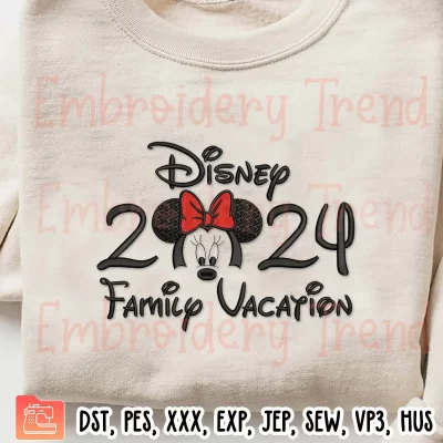 Minnie Disney Family Vacation 2024 Embroidery Design, 2024 Minnie Mouse Embroidery Digitizing Pes File