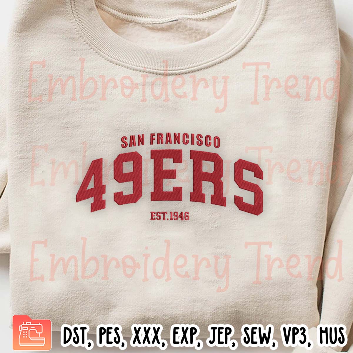 San Francisco 49ers Est 1946 Embroidery Design, NFL 49ers Football Embroidery Digitizing Pes File