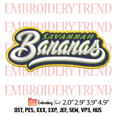 Savannah Bananas Wordmark Embroidery Design, Savannah Bananas Logo MLB Embroidery Digitizing Pes File