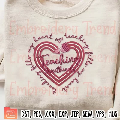 Teaching Sweethearts Teacher Embroidery Design, Teacher Valentines Embroidery Digitizing Pes File