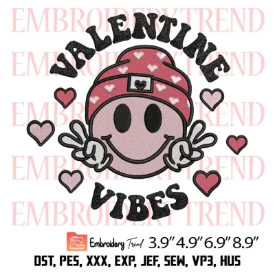 Valentine Vibes Smiley Face Embroidery Design, Valentines Day Embroidery Digitizing Pes File