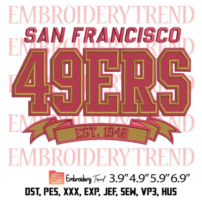 Football SF 49ers Est 1946 Embroidery Design, San Francisco 49ers Football Team Embroidery Digitizing Pes File