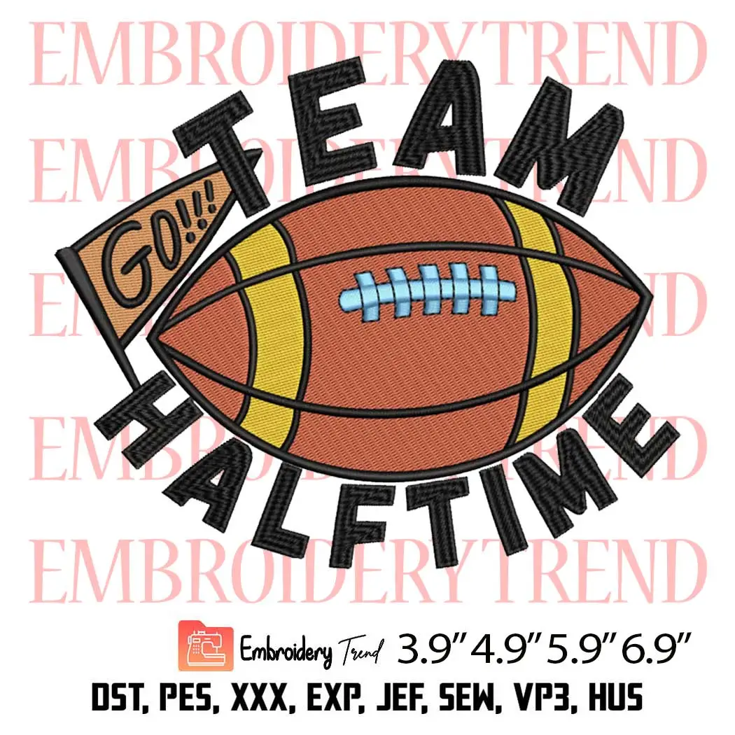 Go Football Team Halftime Embroidery Design, Football Embroidery Digitizing Pes File