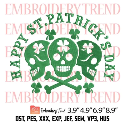 Irish Skull Happy St Patricks Day Embroidery Design, St Patricks Skull Embroidery Digitizing Pes File