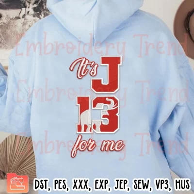 Its J13 For Me Embroidery Design, Sorority Founders Day Embroidery Digitizing Pes File