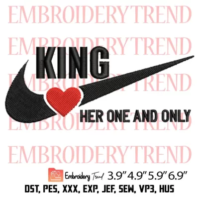 Queen Her One And Only Embroidery Design, King and Queen Embroidery Digitizing Pes File