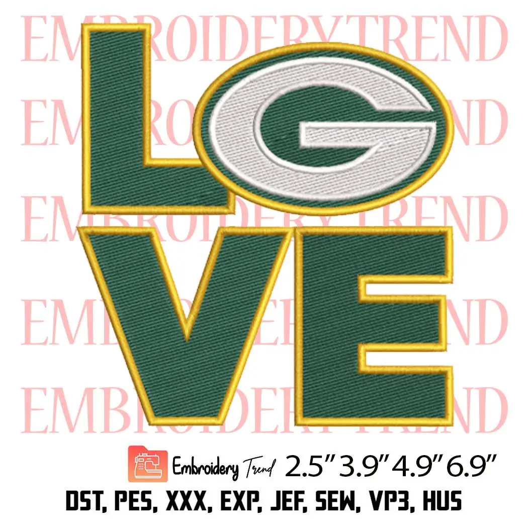 Love Green Bay Packers Embroidery Design, American Football Embroidery Digitizing Pes File