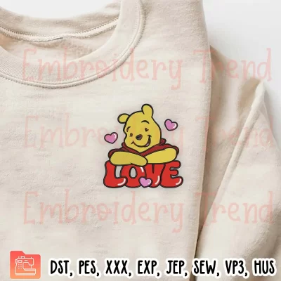 Love Pooh Bear Valentine Embroidery Design, Valentines Day Embroidery Digitizing Pes File