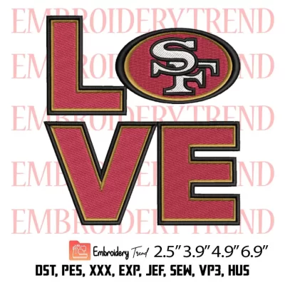 Love San Francisco 49ers Embroidery Design, Football American Embroidery Digitizing Pes File
