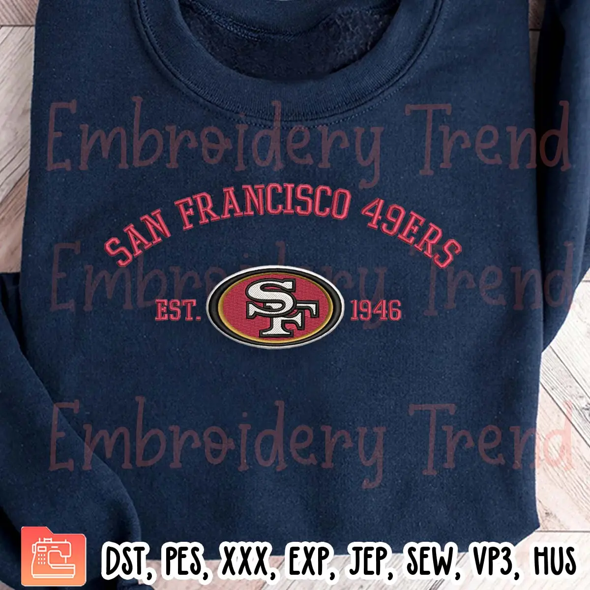 NFL San Francisco 49ers Est 1946 Embroidery Design, NFL Football Embroidery Digitizing Pes File