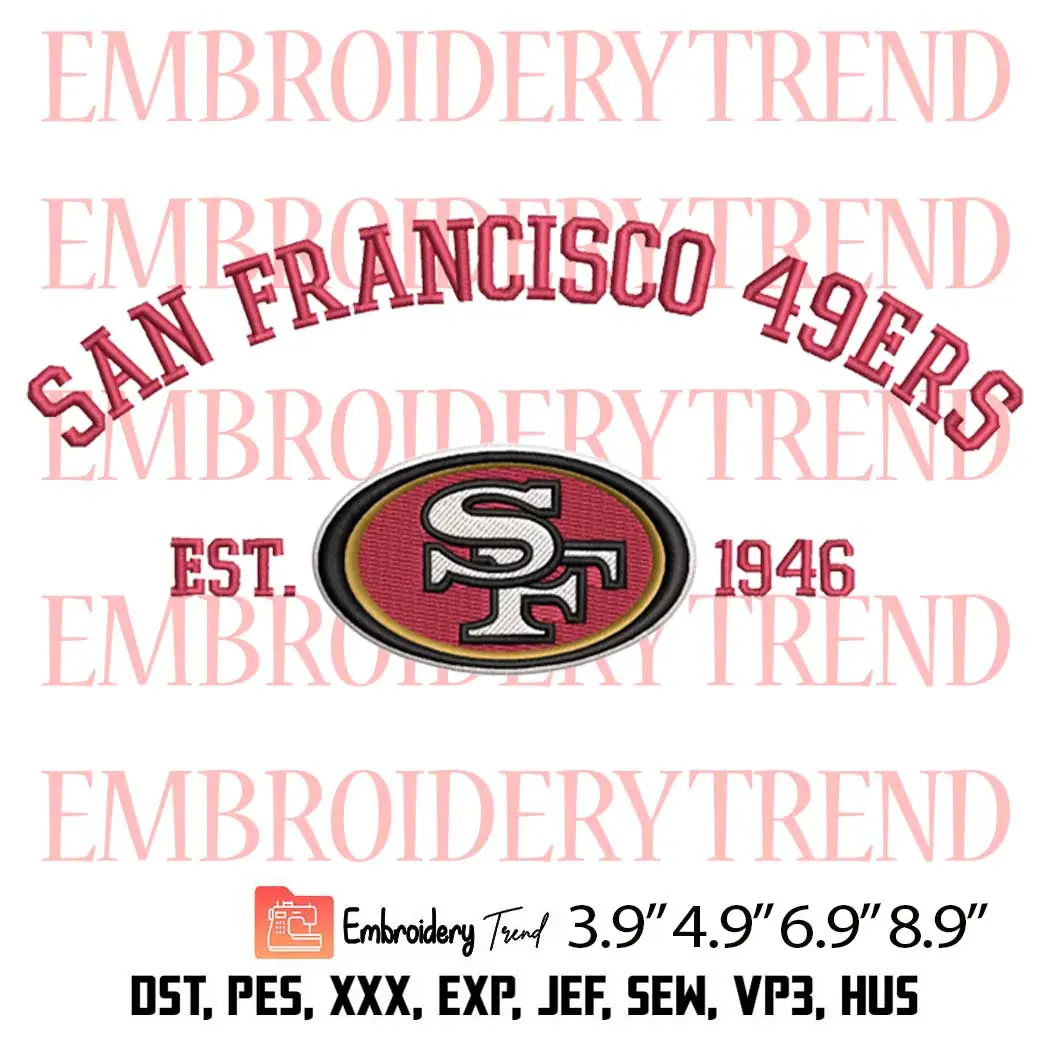 NFL San Francisco 49ers Est 1946 Embroidery Design, NFL Football Embroidery Digitizing Pes File