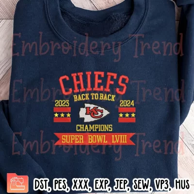 Chiefs Back To Back Champions Super Bowl LVIII Embroidery Design, American Football Embroidery Digitizing Pes File