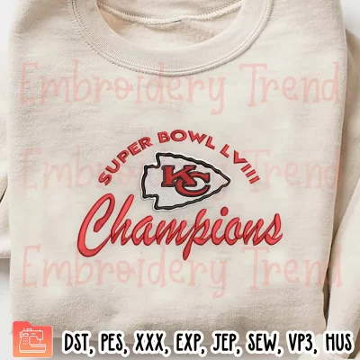 Chiefs Super Bowl LVIII Champions Embroidery Design, NFL Football Embroidery Digitizing Pes File