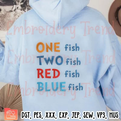 Dr Seuss Fish Embroidery Design, One Fish Two Fish Red Fish Blue Fish Embroidery Digitizing Pes File