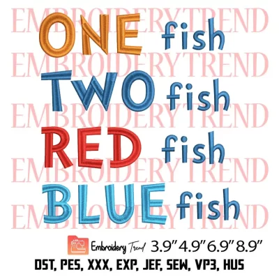 Dr Seuss Fish Embroidery Design, One Fish Two Fish Red Fish Blue Fish Embroidery Digitizing Pes File