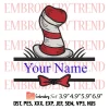 Dr Seuss( Your Name ) Embroidery Design, Dr Seuss Hat Embroidery Digitizing Pes File