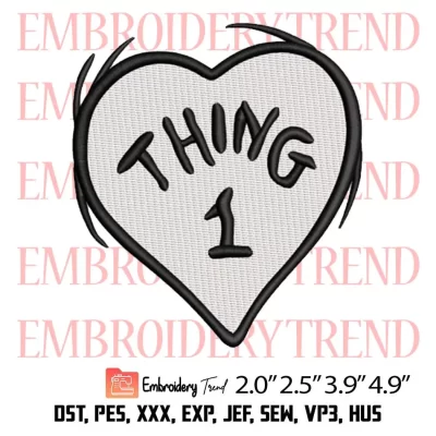 Dr Seuss Thing 1 Heart Embroidery Design, Dr Seuss Love Embroidery Digitizing Pes File