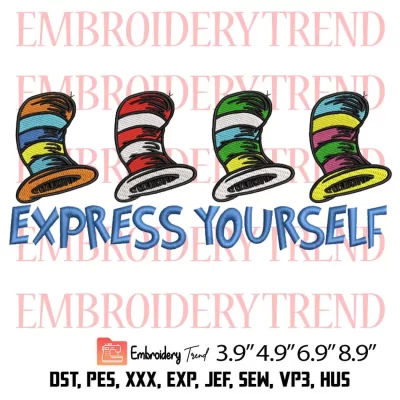 Express Yourself Dr Seuss Embroidery Design, Cat In The Hat Colorful Hat Embroidery Digitizing Pes File