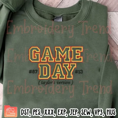 Game Day (Taylors Version) Embroidery Design, Swiftie Chiefs Embroidery Digitizing Pes File