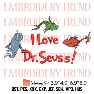 I Love Dr Seuss Embroidery Design, Green Fish Red Fish Blue Fish Embroidery Digitizing Pes File