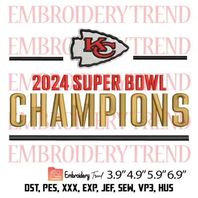 KC Chiefs 2024 Super Bowl Champions Embroidery Design, Kansas City Chiefs Embroidery Digitizing Pes File
