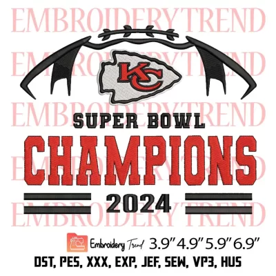 Chiefs Back To Back Champions Super Bowl LVIII Embroidery Design, American Football Embroidery Digitizing Pes File