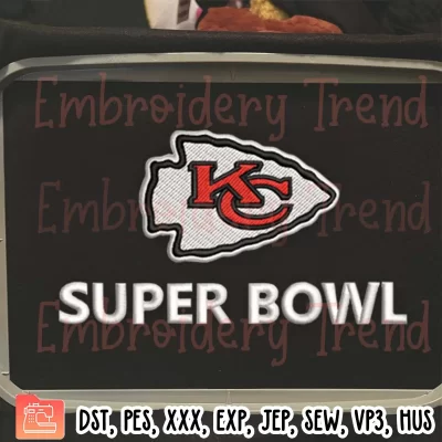 Kansas City Chiefs Super Bowl Embroidery Design, NFL Football Embroidery Digitizing Pes File