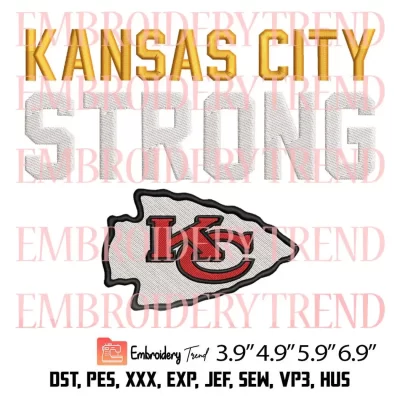 Kansas City Strong Embroidery Design, Chiefs Strong NFL Football Embroidery Digitizing Pes File