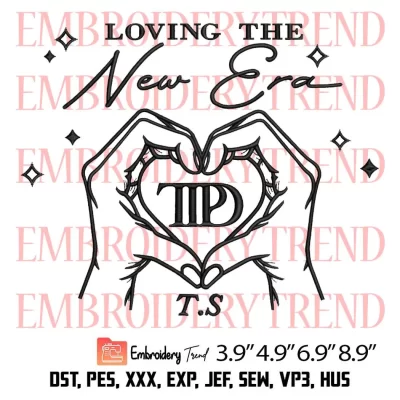 Loving The New Era TTPD Album Embroidery Design, Taylor Swift Album Embroidery Digitizing Pes File