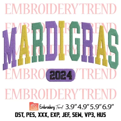 Mardi Gras 2024 Embroidery Design, Fat Tuesday Embroidery Digitizing Pes File