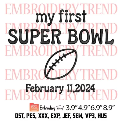My First Super Bowl 2024 Embroidery Design, American Football Embroidery Digitizing Pes File