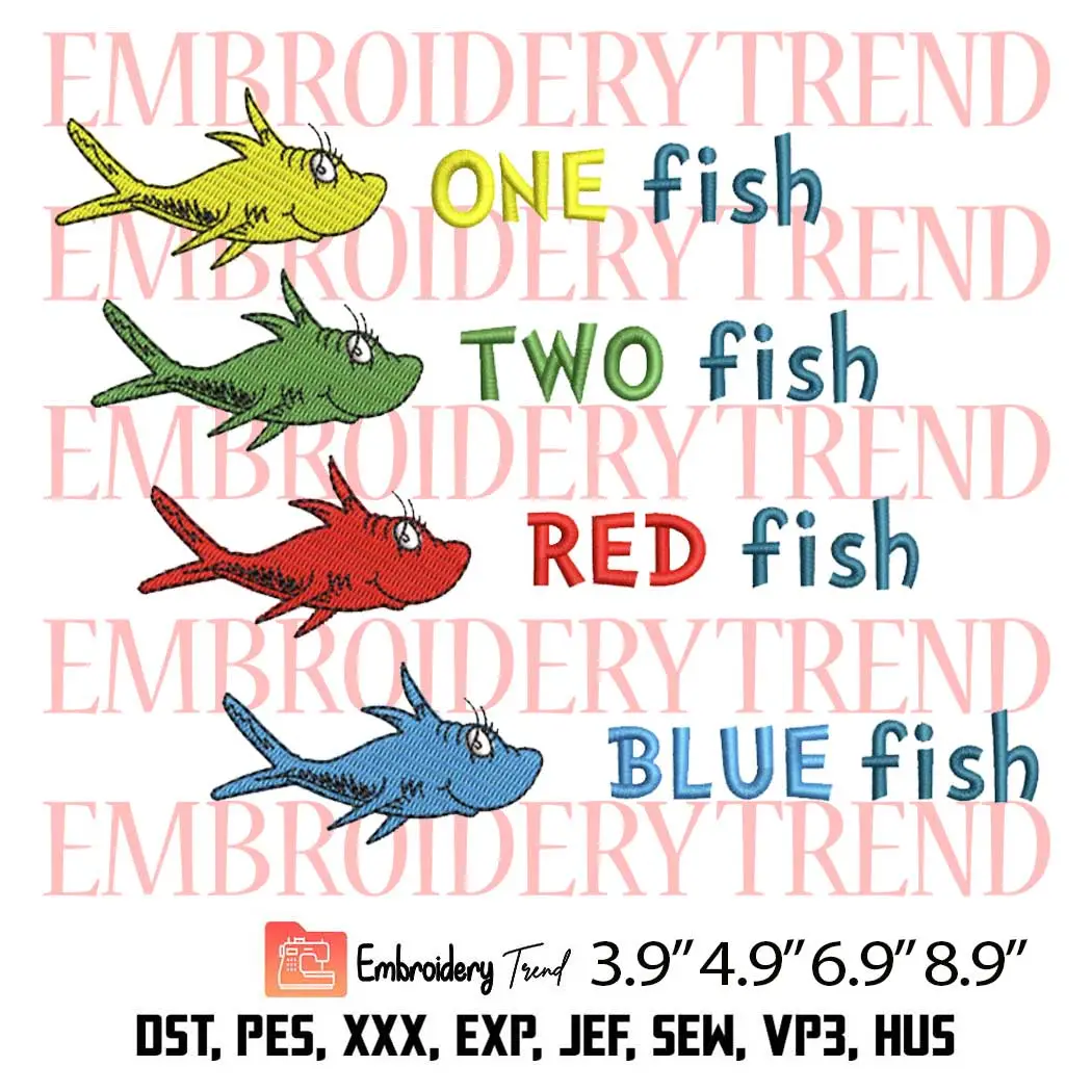 One Fish Two Fish Red Fish Blue Fish Dr Seuss Embroidery Design, Dr Seuss Day Embroidery Digitizing Pes File