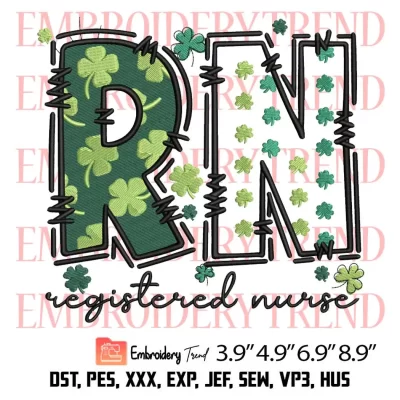 Registered Nurse St Patricks Day Embroidery Design, Happy St Patricks Day Nurse Embroidery Digitizing Pes File