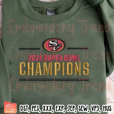 SF 49ers 2024 Super Bowl Champions Embroidery Design, NFL 49ers Football Embroidery Digitizing Pes File