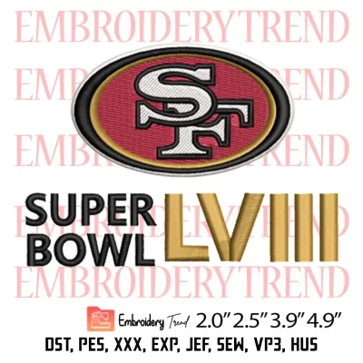 San Francisco 49ers Super Bowl LVIII Embroidery Design, Super Bowl LVIII Football Embroidery Digitizing Pes File