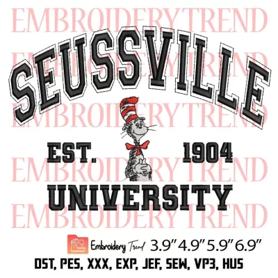 Seussville University Est 1940 Embroidery Design, Dr Seuss Embroidery Digitizing Pes File