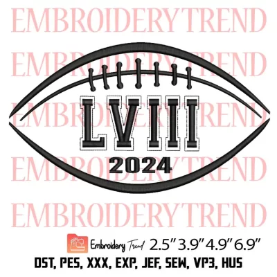Super Bowl LVIII 2024 Embroidery Design, American Football Embroidery Digitizing Pes File
