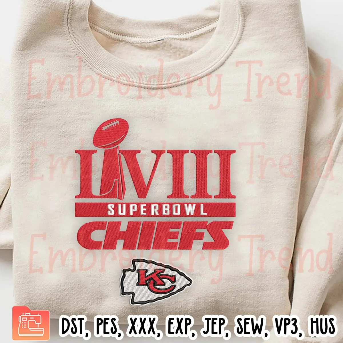 Super Bowl LVIII Chiefs 2024 Embroidery Design, Kansas City Chiefs Football Embroidery Digitizing Pes File