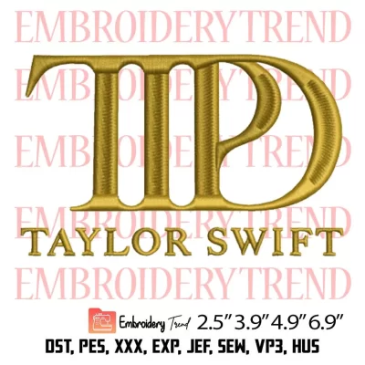 Taylor Swift TTPD Logo Embroidery Design, The Tortured Poets Department Embroidery Digitizing Pes File