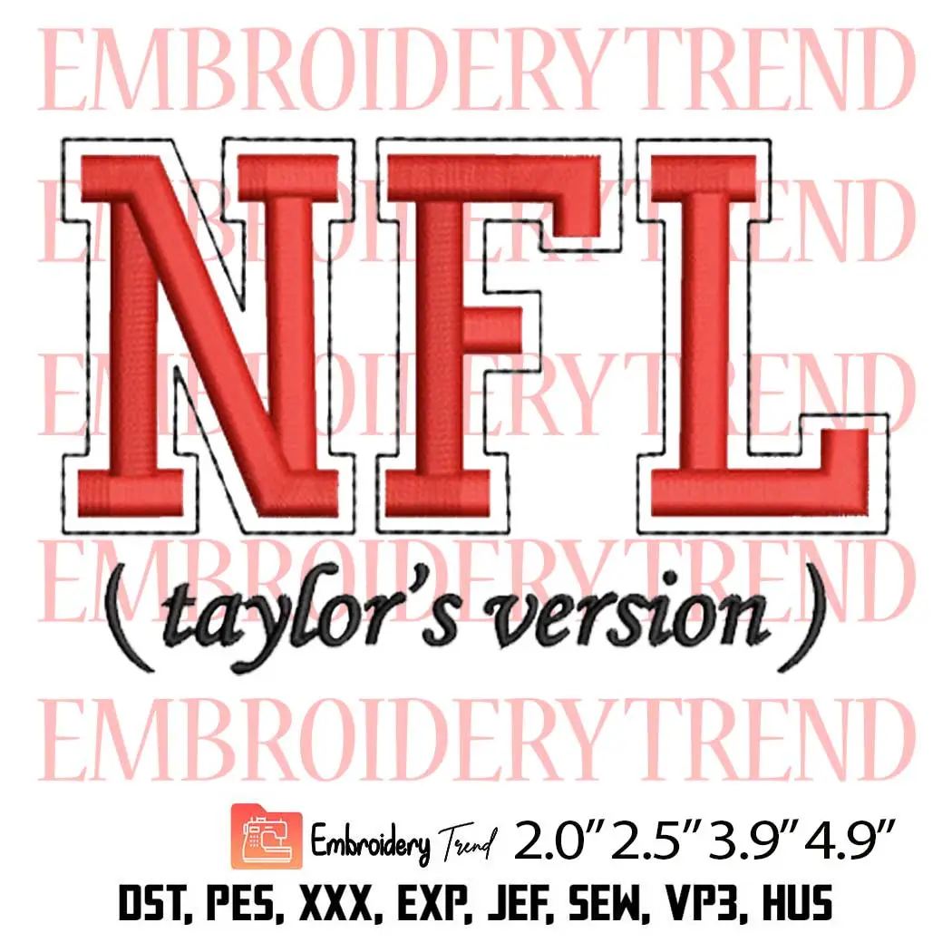 Taylors Version NFL Embroidery Design, Taylor Swift Football Embroidery Digitizing Pes File