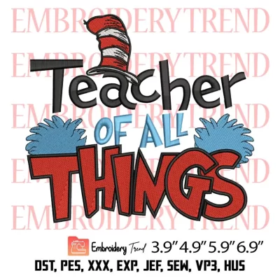 Teacher of All Things Embroidery Design, Dr Seuss Embroidery Digitizing Pes File