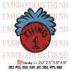 Thing 2 Dr Seuss Embroidery Design, Thing Two Embroidery Digitizing Pes File