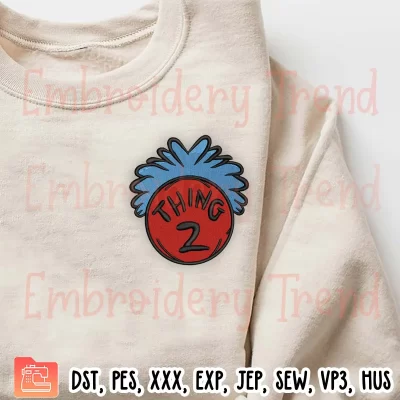 Thing 2 Dr Seuss Embroidery Design, Thing Two Embroidery Digitizing Pes File