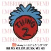 Thing 1 Dr Seuss Embroidery Design, Thing One Embroidery Digitizing Pes File