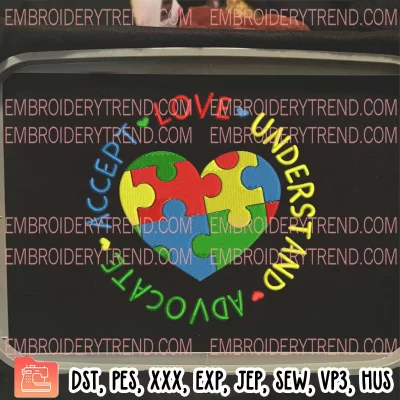 Accept Love Understand Advocate Embroidery Design, Autism Awareness Heart Embroidery Digitizing Pes File