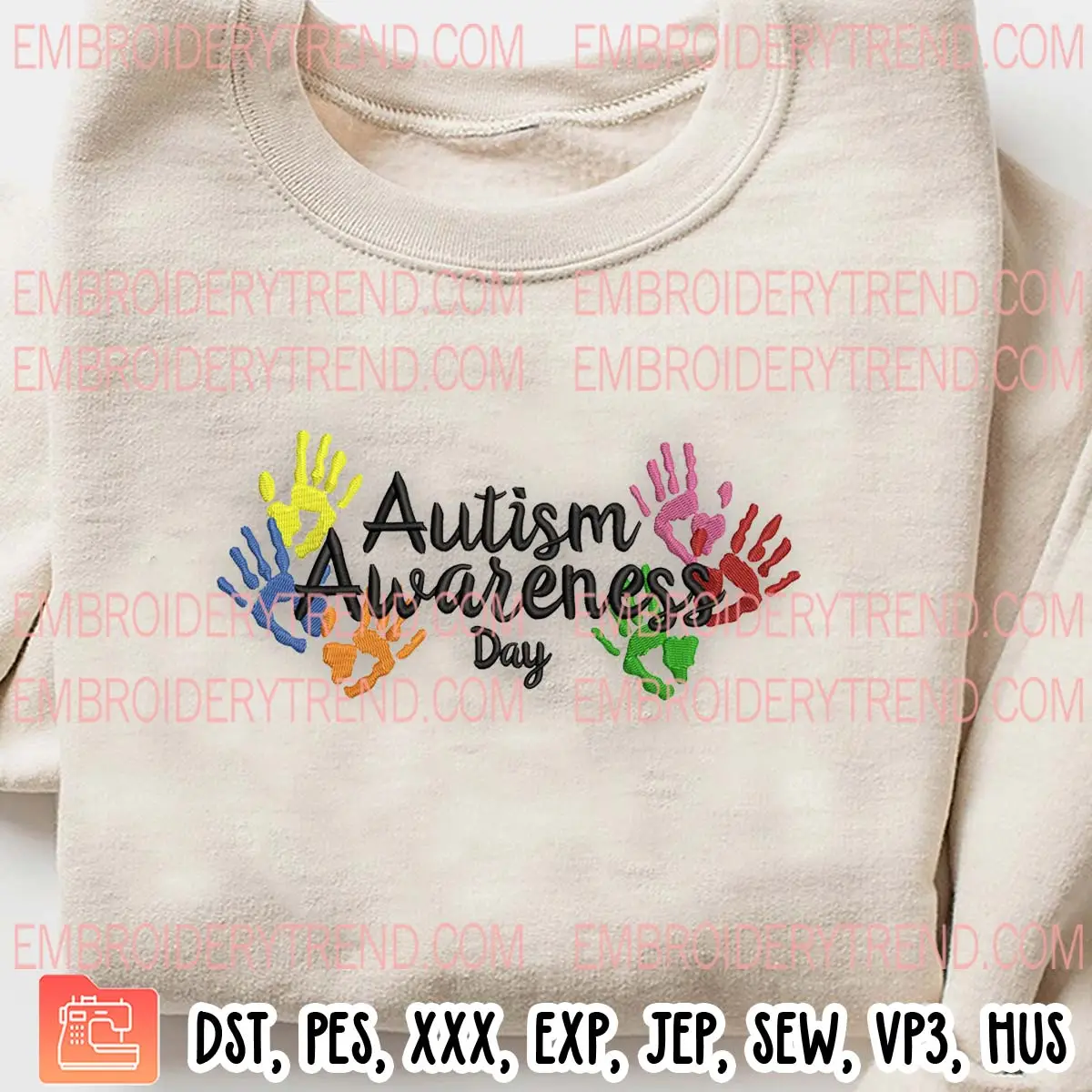 Autism Awareness Day Embroidery Design, Autism Awareness Hands Embroidery Digitizing Pes File