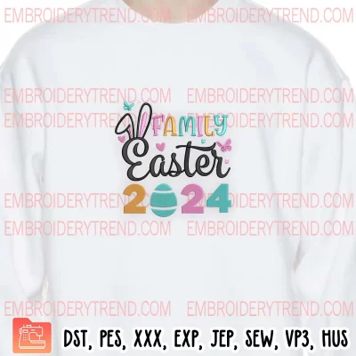 Family Easter 2024 Embroidery Design, Easter Day 2024 Embroidery Digitizing Pes File