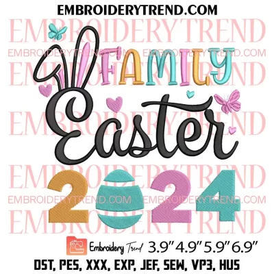 Family Easter 2024 Embroidery Design, Easter Day 2024 Embroidery Digitizing Pes File